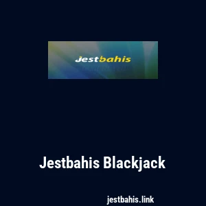 Jestbahis Blackjack