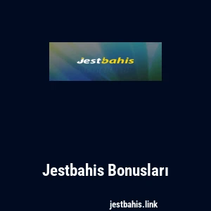 Jestbahis Bonusları