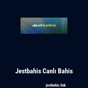 Jestbahis Canlı Bahis