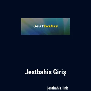 Jestbahis Giriş