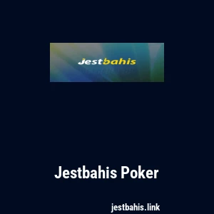 Jestbahis Poker